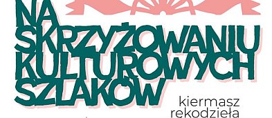 Kiermasz "Na skrzyżowaniu kulturowych szlaków"-2171
