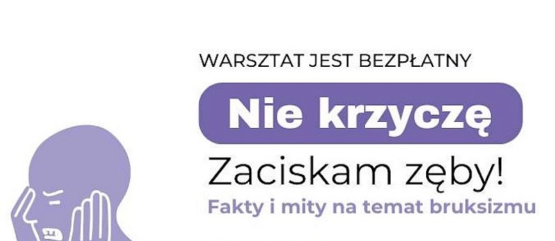 Warsztaty "Nie krzyczę, zaciskam zęby" (Nieporęt)