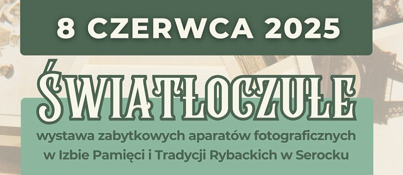 Wystawa zabytkowych aparatów fotograficznych w Serocku