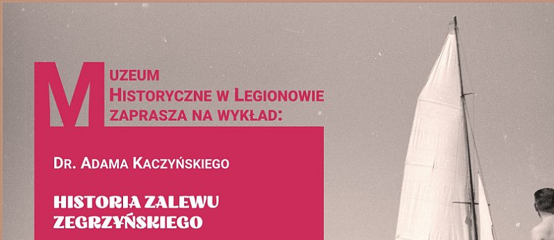 Niedzielny wykład w Muzeum Historycznym w Legionowie