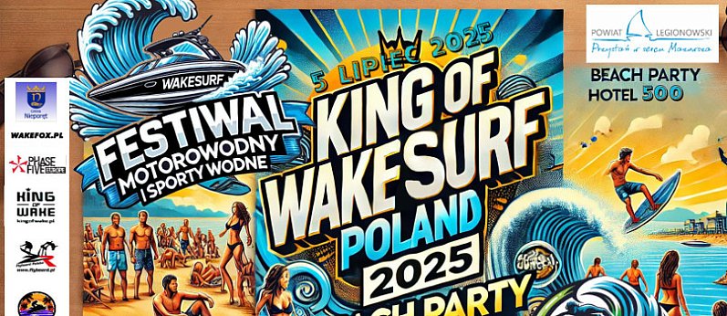 King Of Wakesurf Poland & Festiwal Sportów Wodnych (Zegrze)