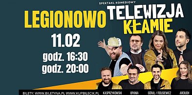 Spektakl komediowy "Telewizja kłamie" w Legionowie! -119150