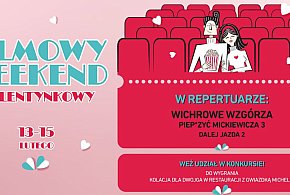 Legionowskie Kino Helios zaprasza na filmowy weekend walentynkowy!