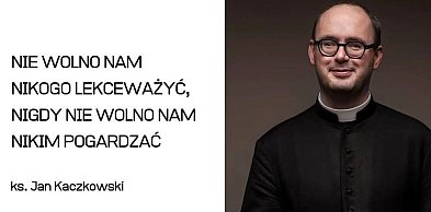 Zamiast ciągle na coś czekać, zacznij żyć. 10 lat temu zmarł ksiądz Kaczkowski