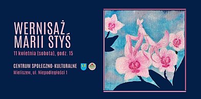 Wieliszew: Wernisaż Marii Styś już w najbliższą sobotę