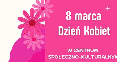 Dzień Kobiet w Gminie Wieliszew. Jakie atrakcje?