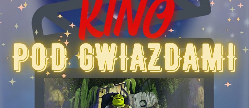 Kino Pod Gwiazdami w Jabłonnie - "Shrek"