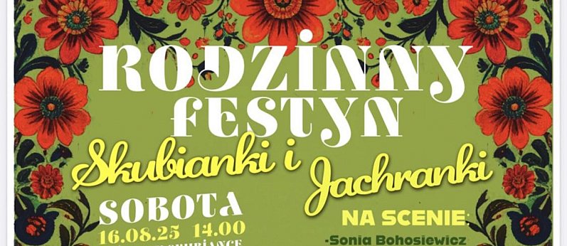Rodzinny Festyn Skubianki i Jachranki