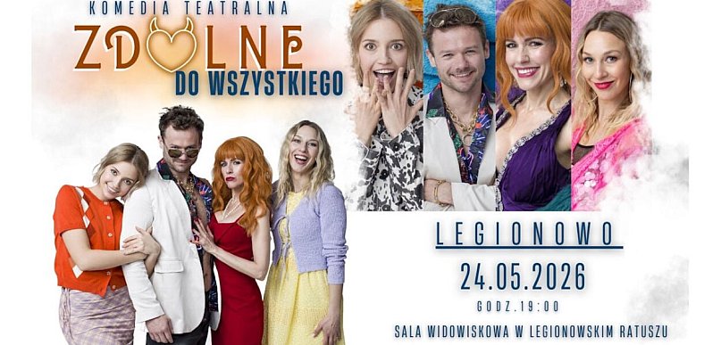 „Zdolne do wszystkiego” zawitają do Legionowa. Przed widzami wieczór pełen humoru