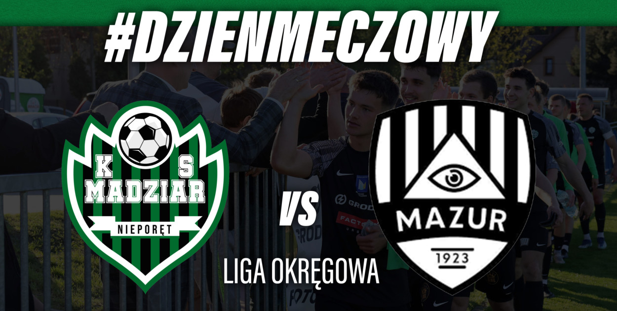 Mecz piłkarski Madziar Nieporęt–Mazur Radzymin (Kąty Węgierskie)